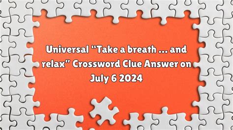 relax crossword clue|relax crossword puzzle clue.